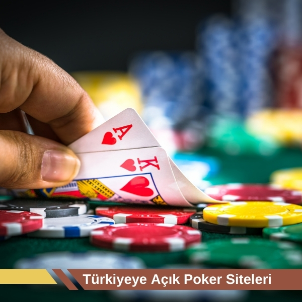 Türkiye’ye Açık Poker Siteleri 